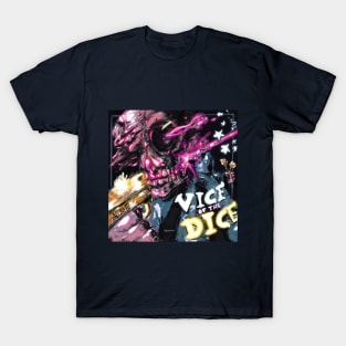 Vice of the Dice T-Shirt